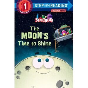 The Moon's Time to Shine (Storybots) -- Storybots
